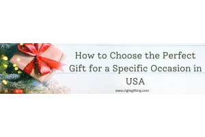 How to Choose the Perfect Gift for a Specific Occasion in the USA - A Guide