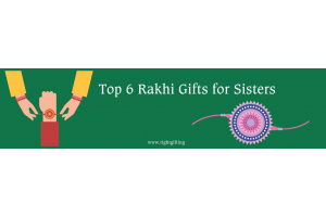 Top 6 Rakhi Gifts for Sisters Under Rs.500