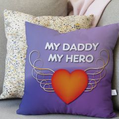 My Daddy My Hero Text Printed Customised Cushion for Fathers Day Gift