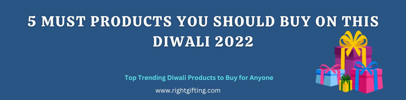 5 Best Things That You Should Buy on Diwali 2022