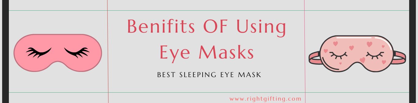 Advantages of using Sleeping Eye Masks online for Men, Women and Kids