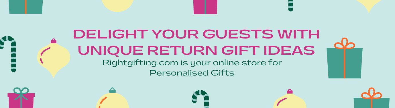 Delight Your Guests with Unique Return Gift Ideas