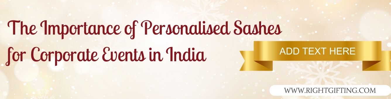 The Importance of Personalised Sashes for Corporate Events in India