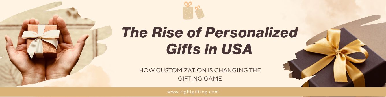 The Rise of Personalized Gifts in USA - Buy customized gifts Online USA