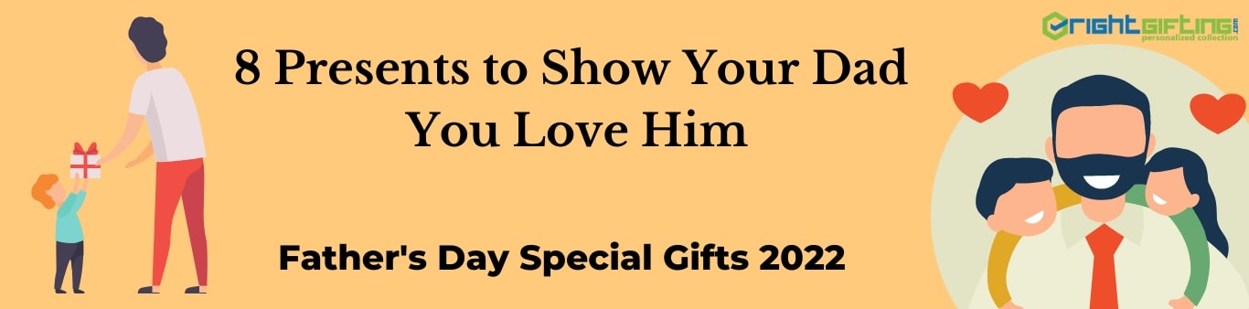 8 Presents to Show Your Dad You Love Him