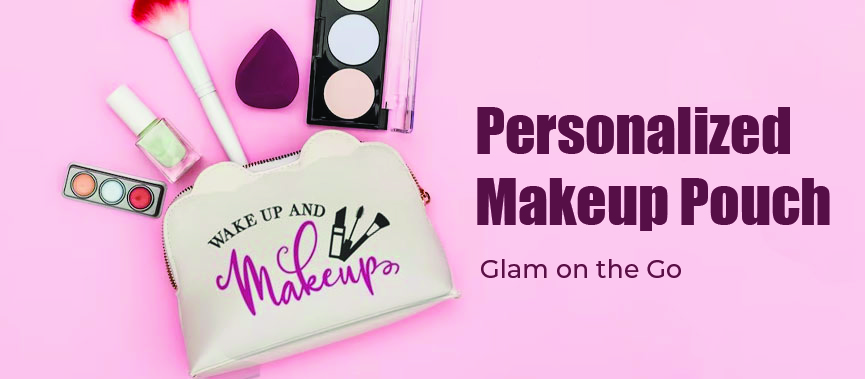 Personalized Makeup Pouch