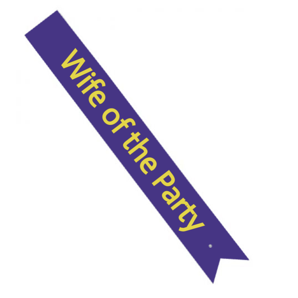 Wife of the Party Sash