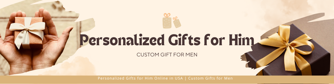 " Personalized Gifts for Him Online in USA | Custom Gifts for Men"