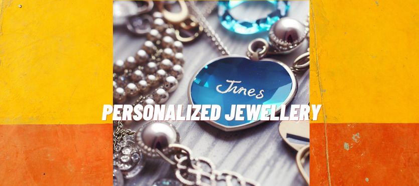 Personalized Jewellery