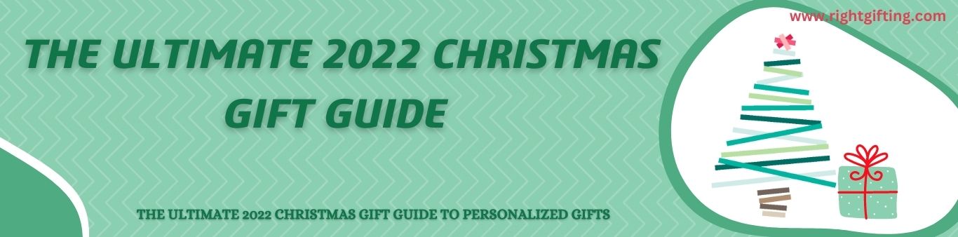 THE ULTIMATE 2022 CHRISTMAS GIFT GUIDE TO PERSONALIZED GIFTS